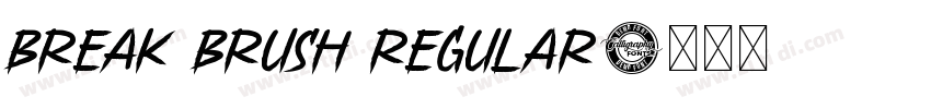 Break Brush Regular字体转换